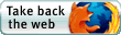 Firefox: take back the web!